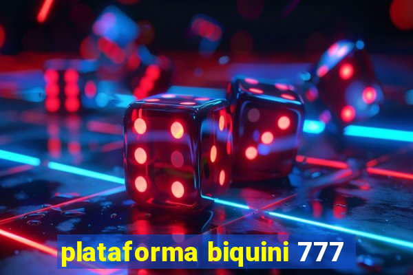 plataforma biquini 777